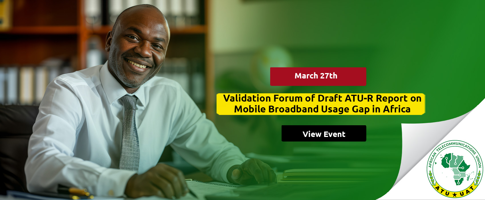 Invitation to the validation forum of Draft ATU-R Report on Mobile Broadband usage Gap in Africa