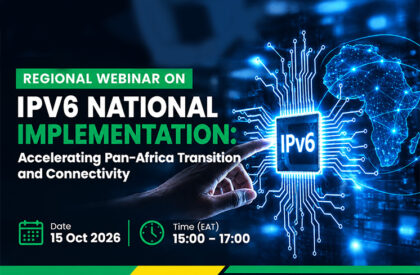 REGIONAL WEBINAR ON “IPv6 NATIONAL IMPLEMENTATION: <br>ACCELERATING PAN-AFRICA TRANSITION AND CONNECTIVITY”